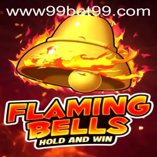 Flaming Bells and 99Bet: A Comprehensive Guide to Your Next Favorite Game